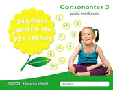 NUEVO JARDIN LETRAS CONSONANTES 3 PAUTA EI 17 LECTOESCRITUR | AA,VV | 9788490677322 (Algaida Editores Texto)